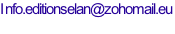 I nfo.editionselan@zohomail.eu